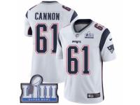 Men Nike New England Patriots #61 Marcus Cannon White Vapor Untouchable Limited Player Super Bowl LIII Bound NFL Jersey